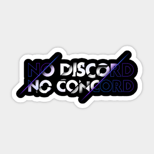 No Discord No Concord Sticker